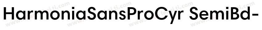 HarmoniaSansProCyr SemiBd字体转换